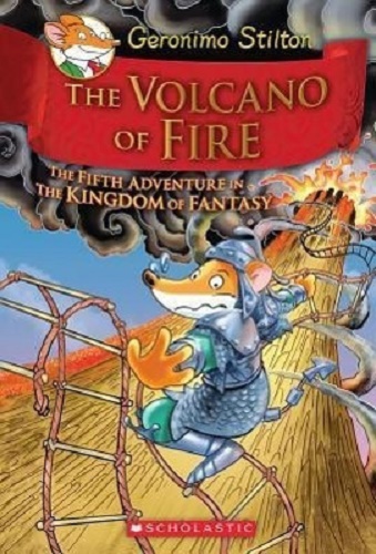 The Volcano of Fire The 5th Adventure in the Kingdom of Fantasy Geronimo Stilton